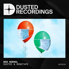 Dustee & Monotape - New Normal (Radio Edit)