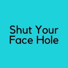 Shut Your Face, Open Your Ears by Oz