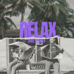Relax, Take it easy (José Mostany & Maximo Borromeo)