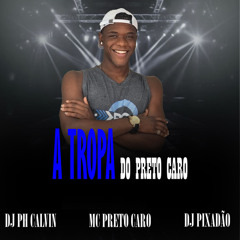 A TROPA DO PRETO CARO