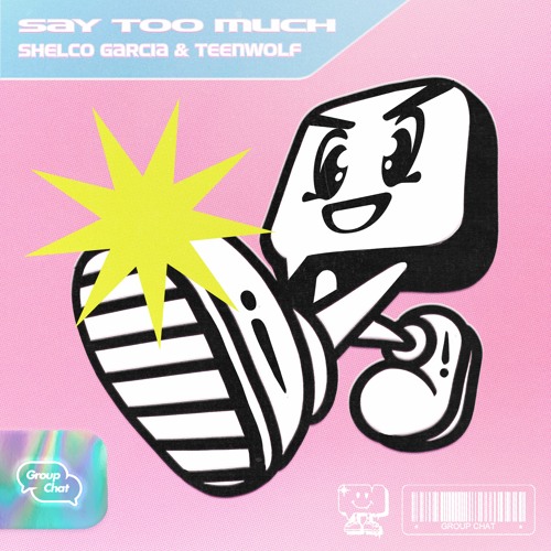 Shelco Garcia & Teenwolf - Say Too Much