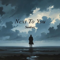 Next To You