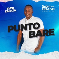 Punto Bare - Ever Zapata & Son de Ebano Orquesta | La Casa Del Son | SD | CA