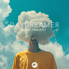 M-Sol Project - Daydreamer [M-Sol Records]