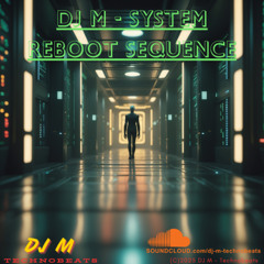 DJ M - System reboot sequence