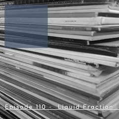 We Are One Podcast Episode 110 - Liquid Fraction