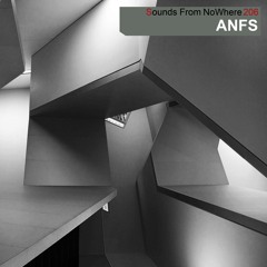 Sounds From NoWhere Podcast #206 - ANFS