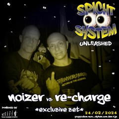 Spicht System: Unleashed - Noizer vs Re-Charge