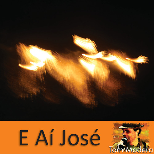 E Ai José