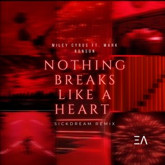 Miley Cyrus Ft Mark Ronson Nothing Breaks Like A Heart (Sickdream Remix)