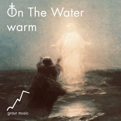 On The Water - warm mix