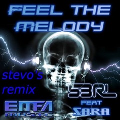 S3RL-SARA - feel the melody (stevo's remix)