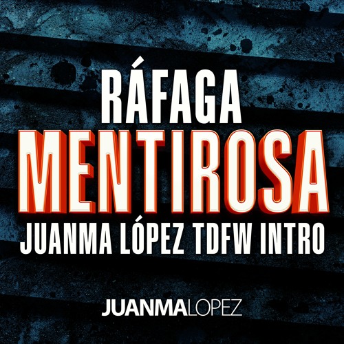 DJ Snake, Rafaga - Turn Down for What x Mentirosa (Juanma López Edit)