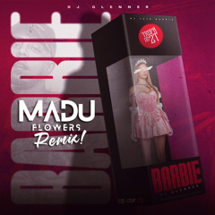 MC Tutu & DJ Glenner - Barbie (Madu Flowers Remix)