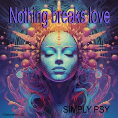 Nothing Breaks Love