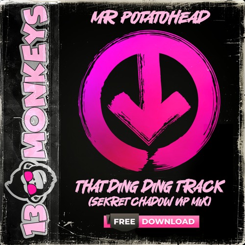 Mr Potatohead - That Ding Ding Track (Sekret Chadow Vip Mix) [FREE DOWNLOAD]