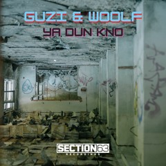 Guzi & Woolf - Ya Dun Kno (Free Download)