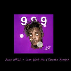 Juice WRLD - Lean With Me (THREATZ Remix)