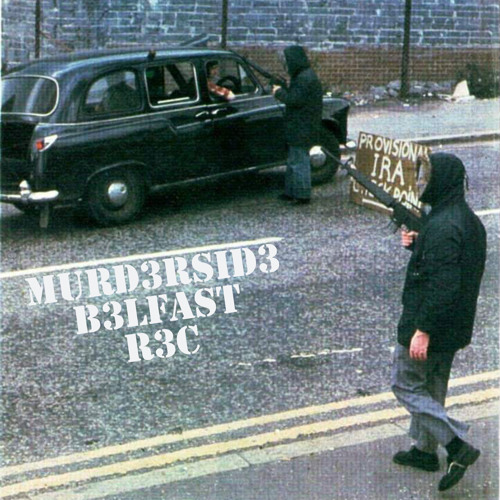 Murderside - R3C ( north irish remix)