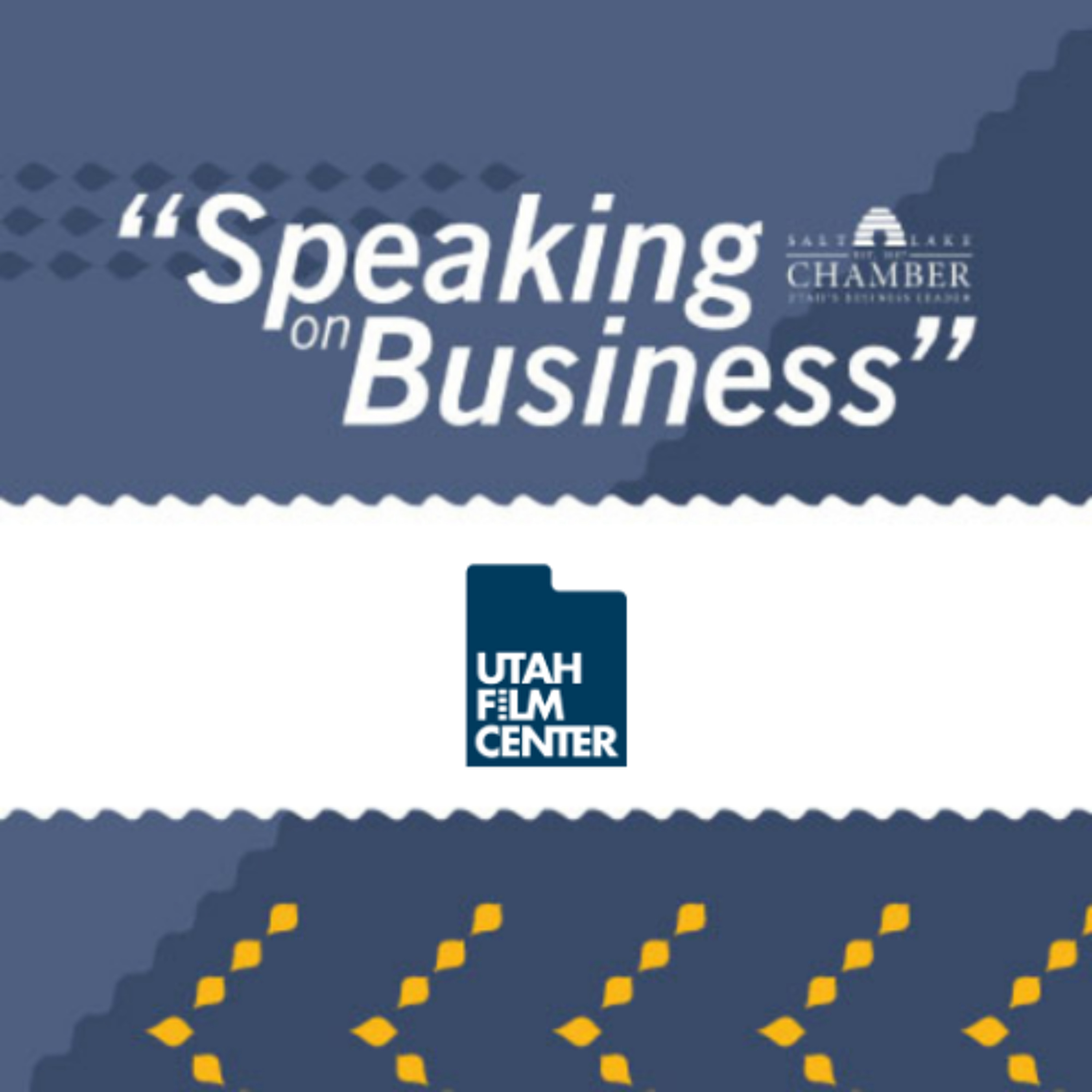 Speaking on Business: Utah Film Center episode artwork
