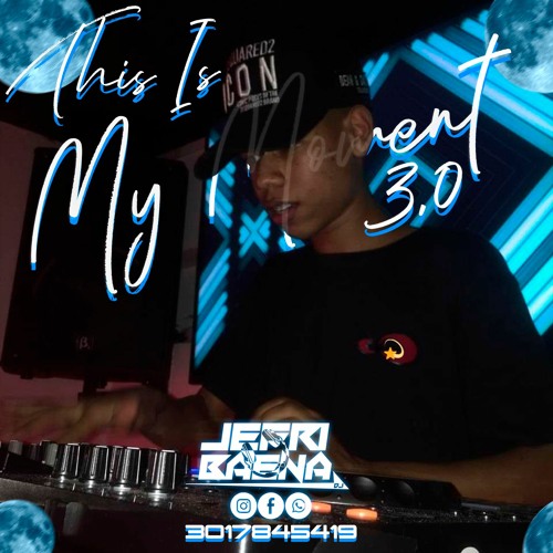MY REGRESO THIS IS MY MOMENT 3.0 MIXED BY:JEFRI BAENA DJ👦🏽