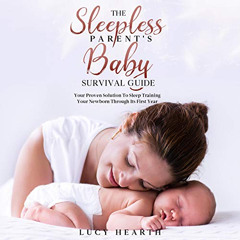 download KINDLE 💜 The Sleepless Parent’s Baby Survival Guide: Your Proven Solution t