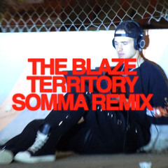 The Blaze - TERRITORY (SOMMA REMIX)