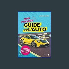 [PDF] eBOOK Read ⚡ Mon premier guide de l'auto: Découvre le monde fabuleux des voitures (French Ed