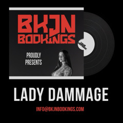 Lady Dammage x BKJN Bookings | Release Mix
