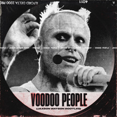 The Prodigy - Voodoo People (Jaxson Watson Bootleg)