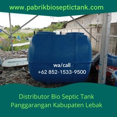PABRIKNYA LANGSUNG, CALL +62 852 - 1533 - 9500, Kontaktor Septic Tank Biotech PanggaranganLebak