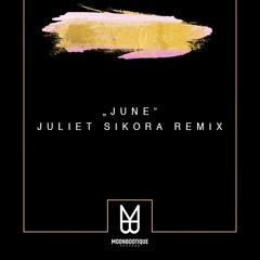 Moonbootica - June (Juliet Sikora Remix)