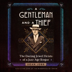 A Gentleman and a Thief by Dean Jobb Read by Mike Chamberlain