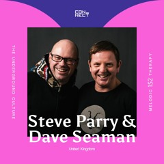 Dave Seaman & Steve Parry @ Melodic Therapy #152 - United Kingdom