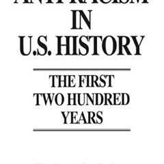 [GET] PDF 🖊️ Anti-Racism in U.S. History: The First Two Hundred Years (Contributions