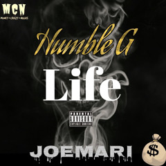 Humble G - Life (Official Audio) ft. JoeMari