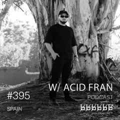 6̸6̸6̸6̸6̸6̸ Podcast #395 w/ Acid Fran