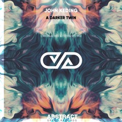 John Keding - A Darker Twin (Extended Mix)