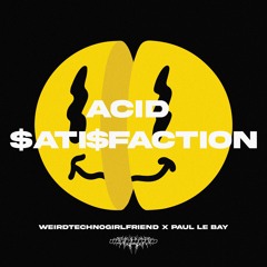 ACID $ATI$FACTION