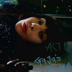 «Gaga's Fame» ♪ACT II♪
