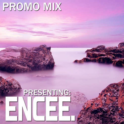 Presenting: ENCEE - Promo Mix 2021