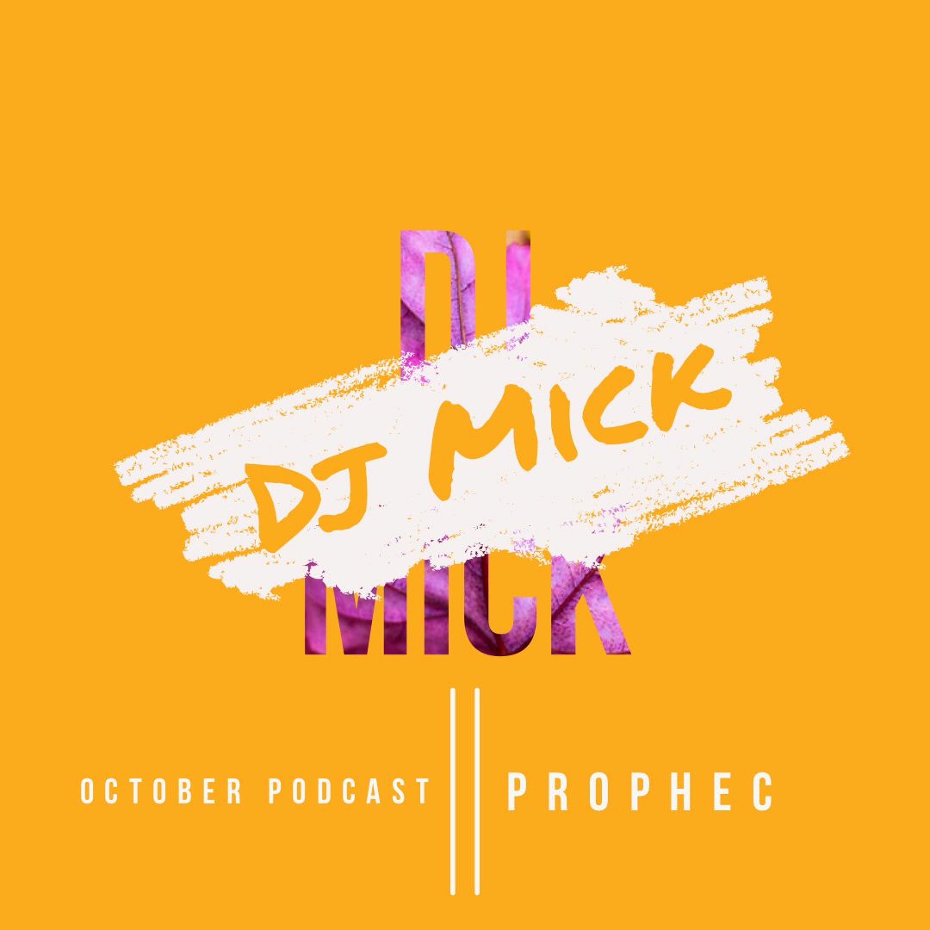 Dj Mick | PropheC Podcast episode artwork