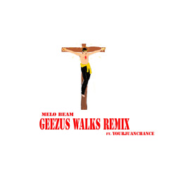 Geezus Walks Pt.II w Melo Beretta ft YourJuanChance (Bass Boosted)