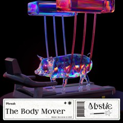 Phreak - The Body Mover (MYS008)
