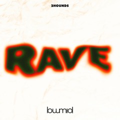 2Hounds - Rave