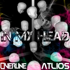 OverLine & ATLIOS - In My Head
