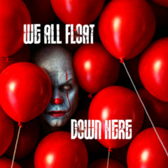 We All Float Down Here