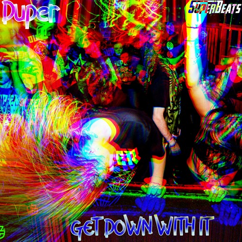 Duper - Get Down With It