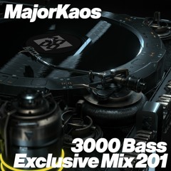 MajorKaos - 3000 Bass Exclusive Mix 201
