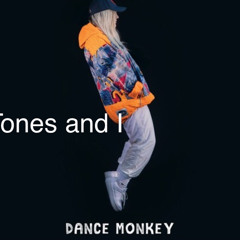 Dance Monkey My Cover